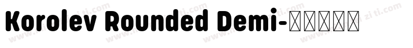 Korolev Rounded Demi字体转换
